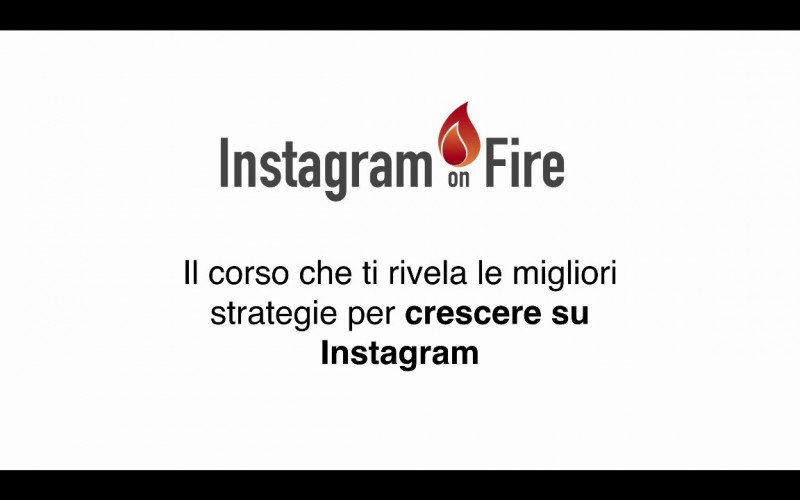 Videocorso Instaonfire: impara ad aumentare i seguaci su Instagram!
